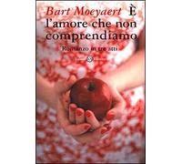 È l'amore che non comprendiamo