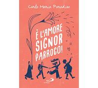 È l'amore, signor parroco!
