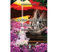 E l'anima risvegliò il suo Dio