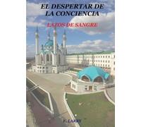 E Larby El Despertar de la Conciencia (Lazos de Sangre) (Tascabile)