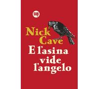 E l'asina vide l'angelo - Cave Nick