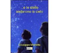 ... E le stelle andarono in cielo
