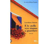 E le stelle non stanno a guardare. Le storie di Borgo Propizio