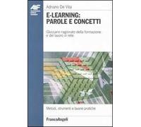 E-learning: parole e concetti. Glossario ragionato della formazione e del lavoro in rete