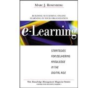 E-Learning: Strategies for Delivering Knowledge in the Digital Age