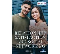 E Lee Rice Relationship Satisfaction and Social Networking (Tascabile)