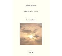 E Lei mi disse Amore