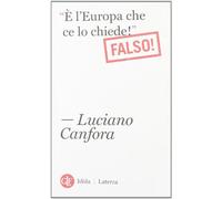 «È l'Europa che ce lo chiede!». Falso!