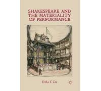 E. Lin Shakespeare and the Materiality of Performance (Tascabile)