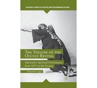 E. Lingan The Theatre of the Occult Revival (Tascabile)
