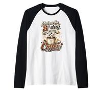E l'ottavo Giorno Il Signore creò Il caffè Maglia con Maniche Raglan