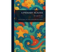 E Louise (Emma Louise) Smythe A Primary Reader (Tascabile)