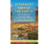 E Lucas Bridges Uttermost Part of the Earth (Copertina rigida)