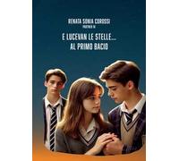 E lucevan le stelle... al primo bacio