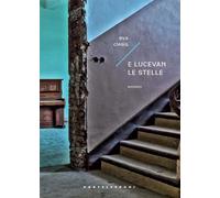 E LUCEVAN LE STELLE - Clesis Eva - 2022 - Castelvecchi