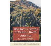 E Lucy Braun Deciduous Forests of Eastern North America (Copertina rigida)