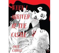 E.M. Carroll When I Arrived at the Castle (Tascabile)