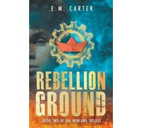 E M Carter Rebellion Ground (Tascabile) Newland Trilogy