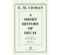 E. M. Cioran A Short History of Decay (Tascabile)