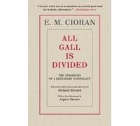 E M Cioran All Gall Is Divided (Tascabile)
