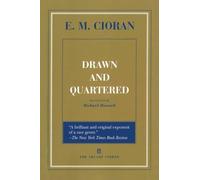 E M Cioran Drawn and Quartered (Tascabile)