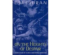 E. M. Cioran Ilinca Zarifopol-johns On the Heights of Despair (Tascabile)