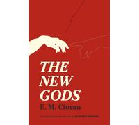 E M Cioran The New Gods (Tascabile)