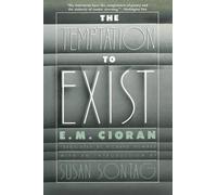 E. M. Cioran The Temptation to Exist (Tascabile)