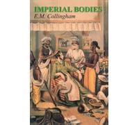 E. M. Collingham Imperial Bodies (Copertina rigida)
