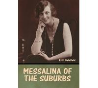E M Delafield Messalina of the suburbs (Copertina rigida)