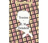 E. M. Delafield Tension (Tascabile) British Library Women Writers
