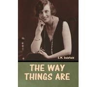 E M Delafield The Way Things Are (Copertina rigida)