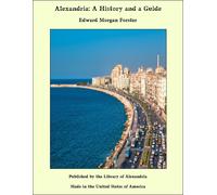 E M (Edward Morgan) Forster Alexandria (Copertina rigida)