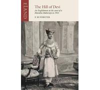 E. M. Forster The Hill of Devi (Tascabile) Eland classics