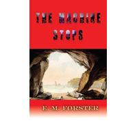 E M Forster The Machine Stops (Copertina rigida)