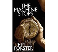 E M Forster The Machine Stops (Copertina rigida)