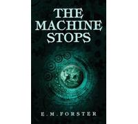 E M Forster The Machine Stops (Copertina rigida)