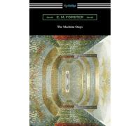 E M Forster The Machine Stops (Tascabile)