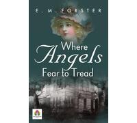 E M Forster Where Angels Fear to Tread (Tascabile)