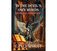 E M G Wixley In the Devil's Own Words: 1 (Cathedral Chronicles) (Tascabile)