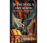 E M G Wixley In the Devil's Own Words (Tascabile) Cathedral Chronicles