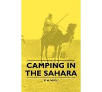 E. M. Hull Camping In The Sahara (Tascabile)
