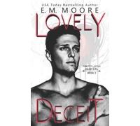 E. M. Moore Lovely Deceit: A Dark College Romance: 2 (Pretty Little (Tascabile)