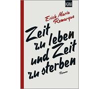 E.M. Remarque Thomas F. Schnei Zeit zu leben und Zeit zu sterben: Ro (Tascabile)
