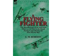 E M Roberts A Flying Fighter (Tascabile)