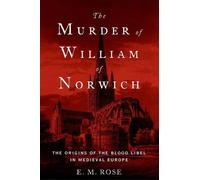 E. M. Rose The Murder of William of Norwich (Tascabile)
