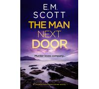 E.M. Scott The Man Next Door (DI Thomas Maitland 2) (Tascabile)