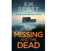 E.M. Scott The Missing and the Dead (DI Thomas Maitland 1) : (Copertina rigida)