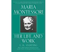 E. M. Standing Maria Montessori (Tascabile)