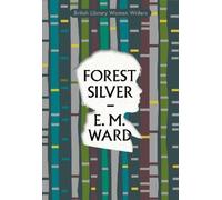 E M Ward Forest Silver (Tascabile) British Library Women Writers